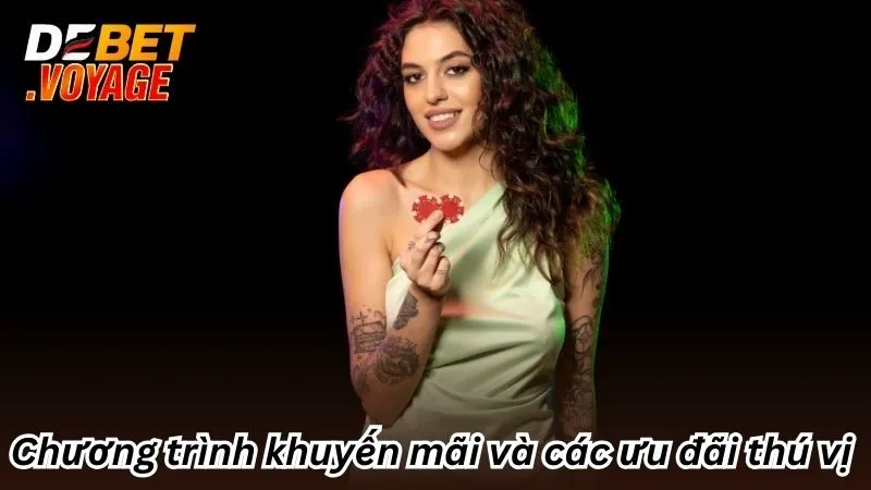 Chương trình khuyến mãi và các ưu đãi thú vị