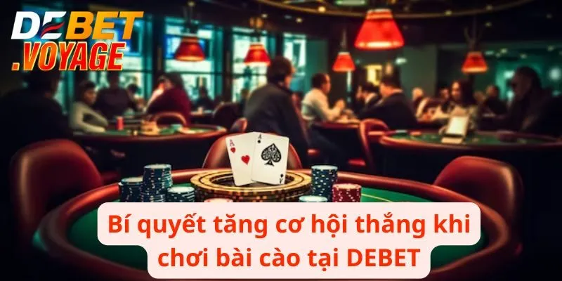 Bí quyết tăng cơ hội thắng khi chơi bài cào tại DEBET