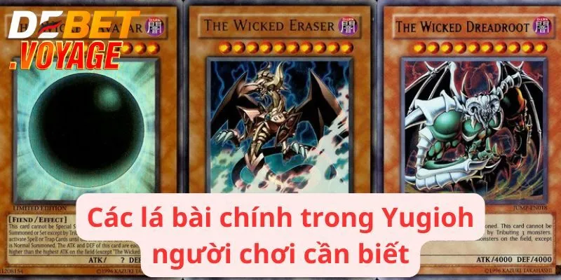 Các lá bài chính trong Yugioh người chơi cần biết