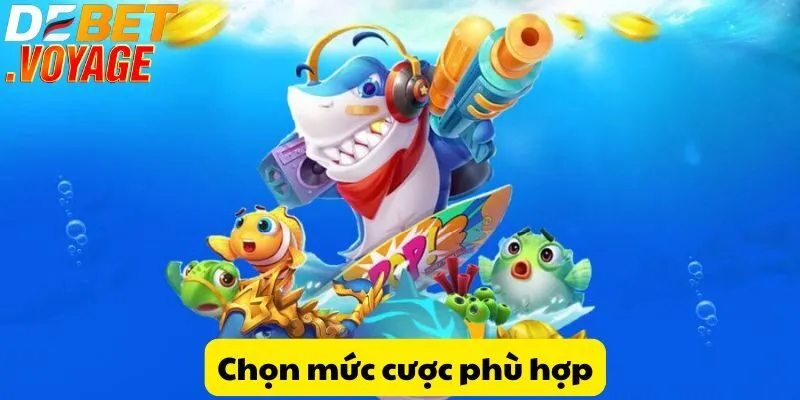 Chọn mức cược phù hợp