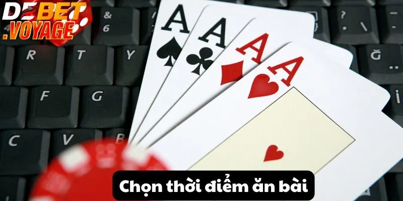 Chọn thời điểm ăn bài