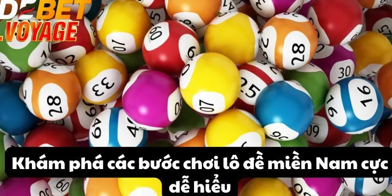 Khám phá các bước chơi lô đề miền Nam cực dễ hiểu