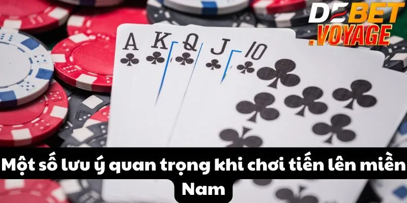 Một số lưu ý quan trọng khi chơi tiến lên miền Nam