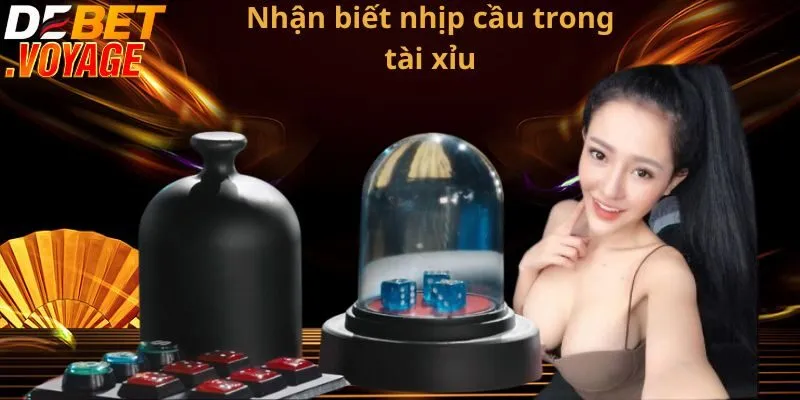Nhận biết nhịp cầu trong tài xỉu