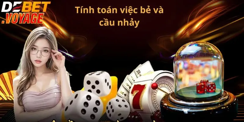 Tính toán việc bẻ và cầu nhảy