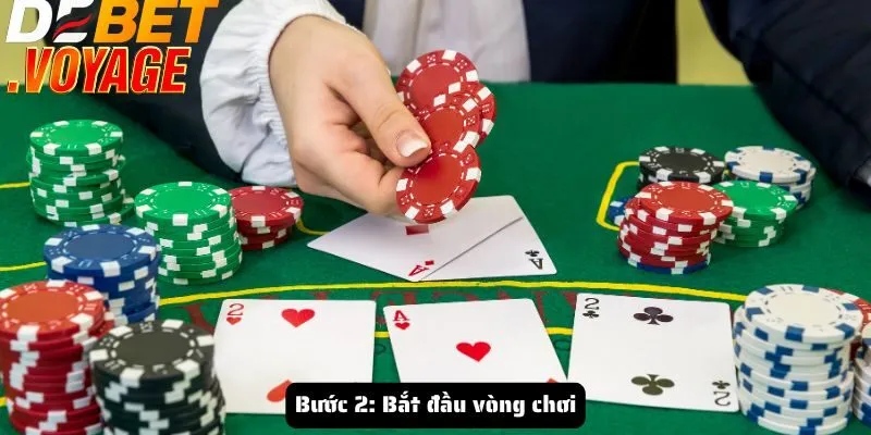Bước 2: Bắt đầu vòng chơi