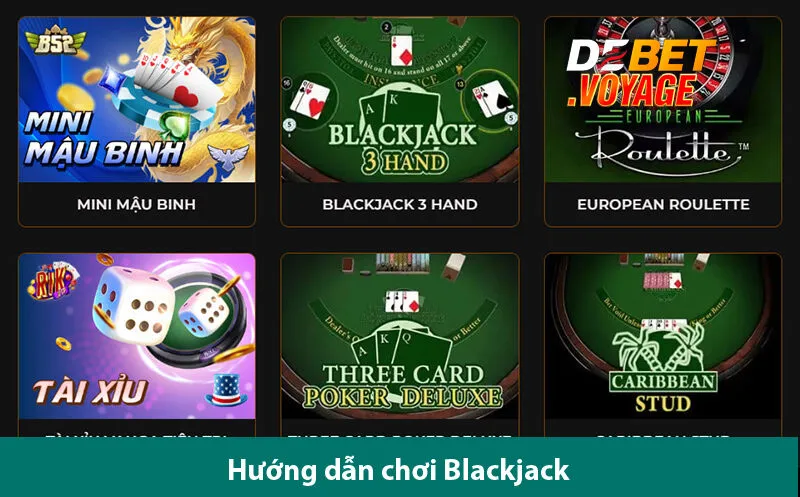 Mẹo Chơi Blackjack Kiếm Tiền Đơn Giản Cho Cược Thủ Tại Nhà cái debet