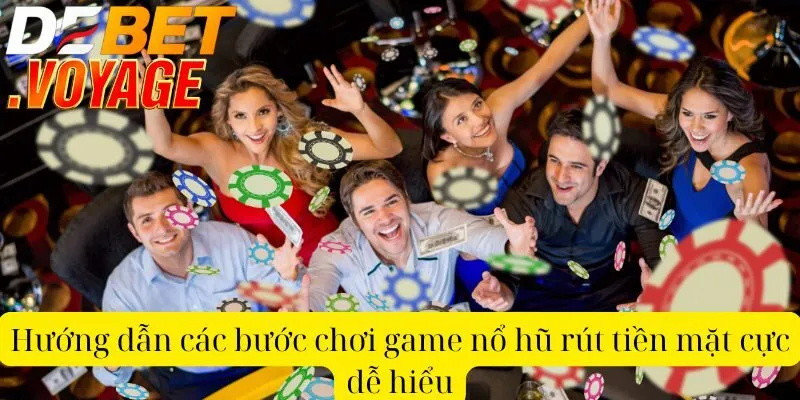 Hướng dẫn các bước chơi game nổ hũ rút tiền mặt cực dễ hiểu