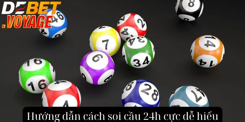 Hướng dẫn cách soi cầu 24h cực dễ hiểu
