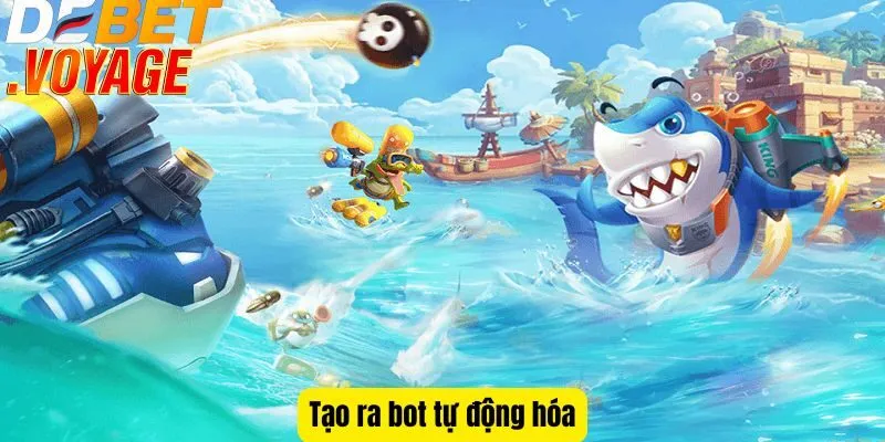 Tạo ra bot tự động hóa