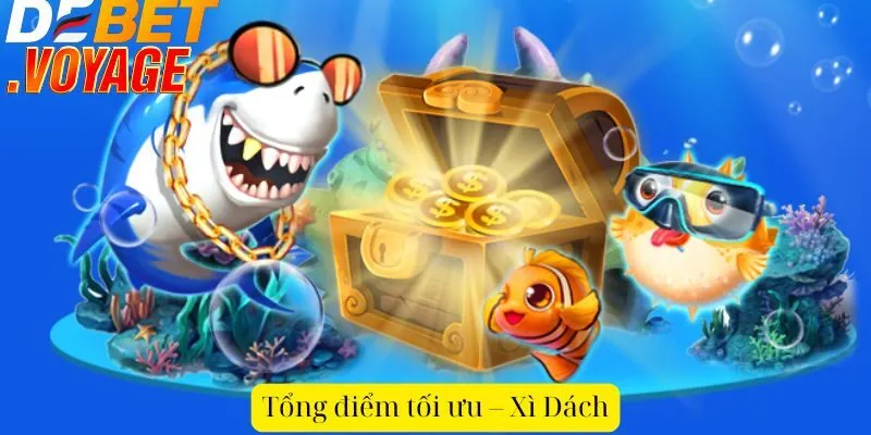 Tổng điểm tối ưu – Xì Dách
