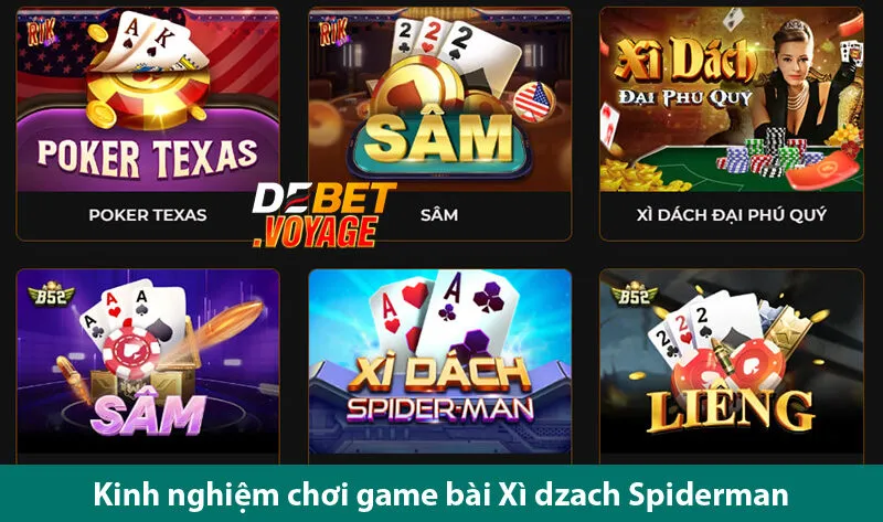 Xì dzach Spiderman Debet – Chia sẻ kinh nghiệm chơi cho người mới
