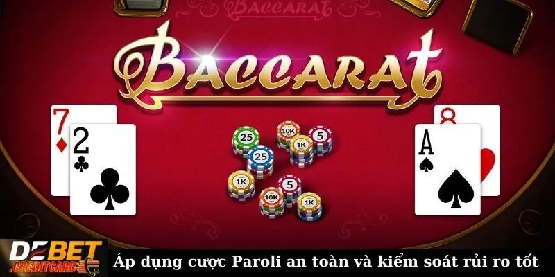 Áp dụng cược Paroli an toàn và kiểm soát rủi ro tốt