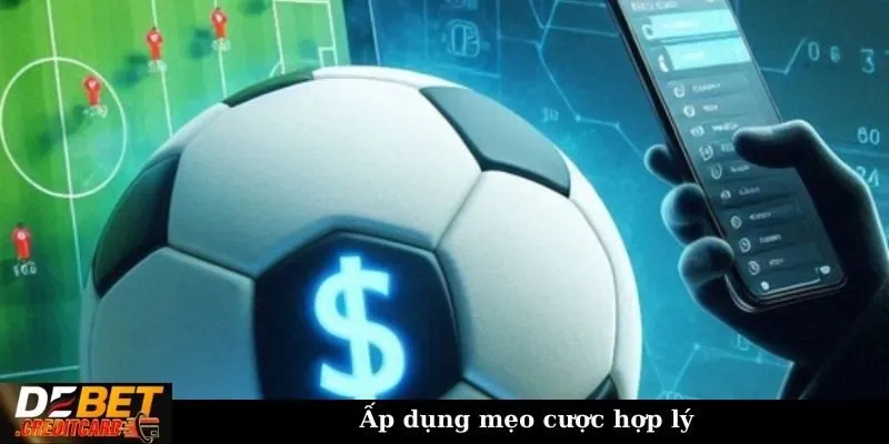 Áp dụng mẹo cược hợp lý