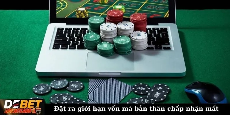 Đặt ra giới hạn vốn mà bản thân chấp nhận mất