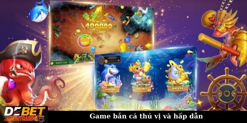 Game bắn cá thú vị và hấp dẫn