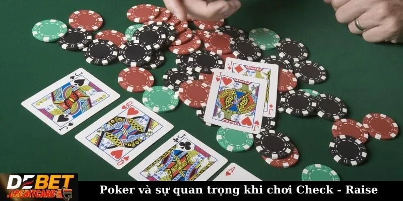 Poker và sự quan trọng khi chơi Check - Raise