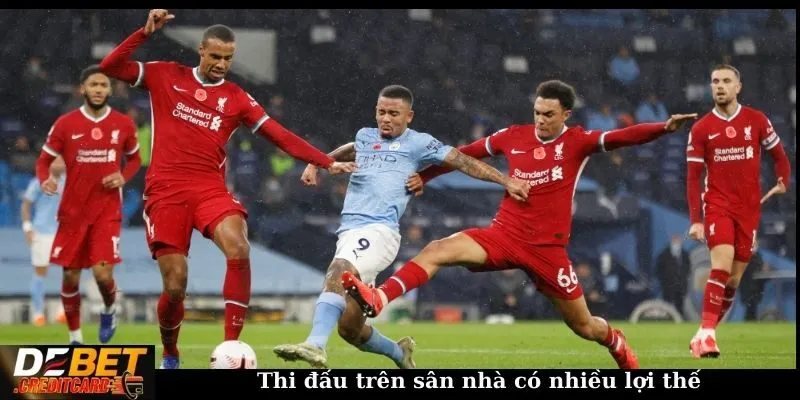Thi đấu trên sân nhà có nhiều lợi thế