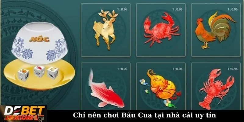 Chỉ nên chơi Bầu Cua tại nhà cái uy tín