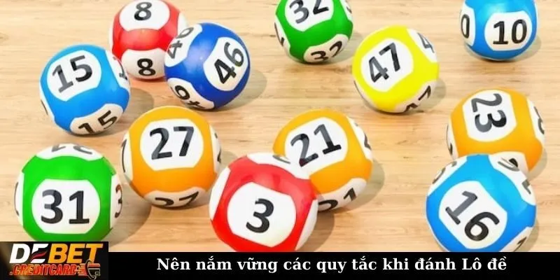 Nên nắm vững các quy tắc khi đánh Lô đề