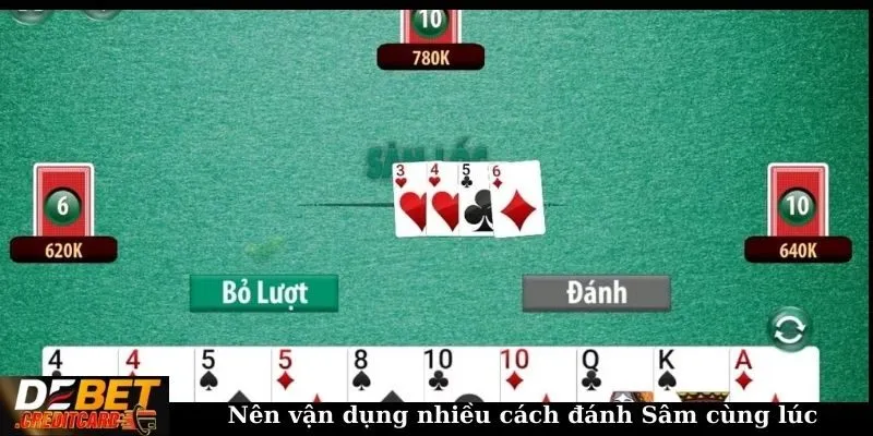 Nên vận dụng nhiều cách đánh Sâm cùng lúc