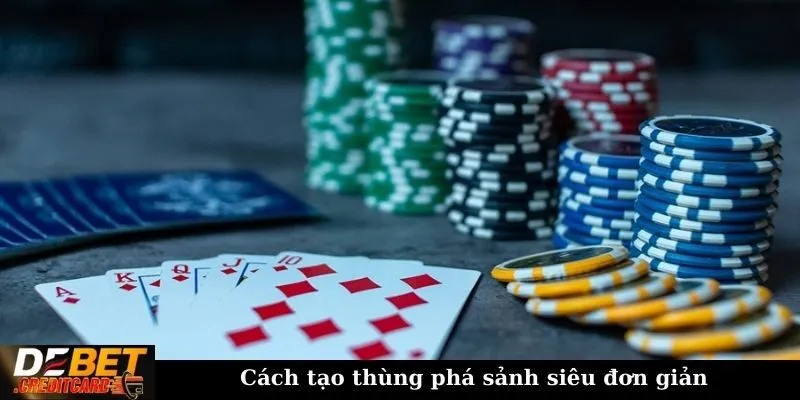 Cách tạo thùng phá sảnh siêu đơn giản