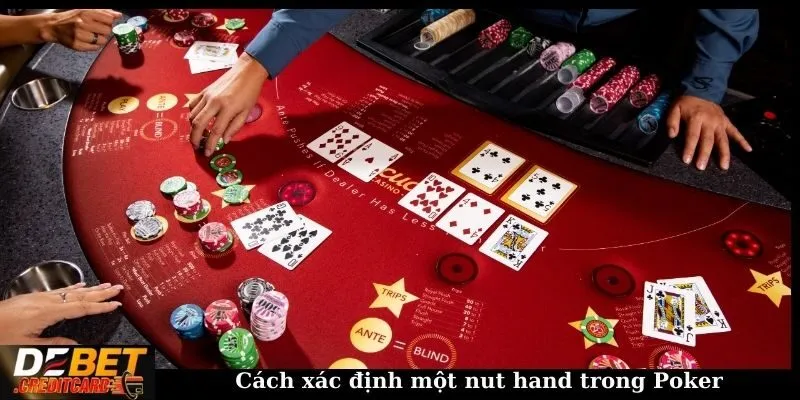 Cách xác định nut hand trong Poker