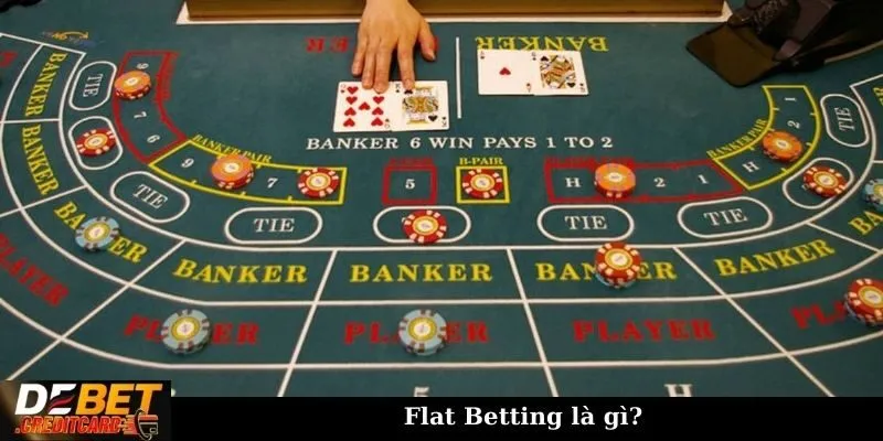 Flat betting là gì?