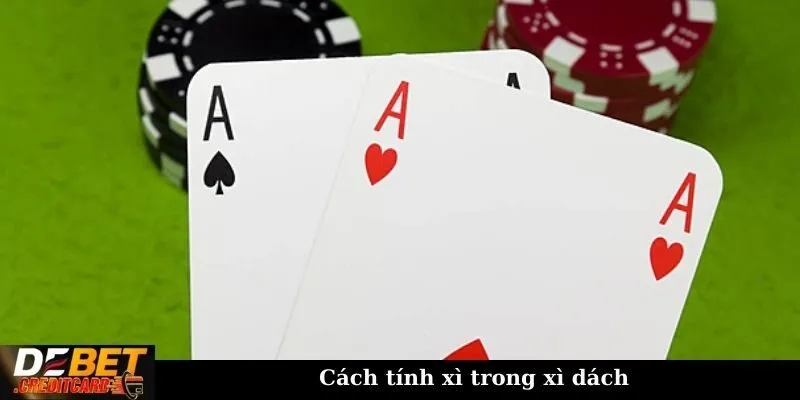 Hướng dẫn cách tính xì trong xì dách