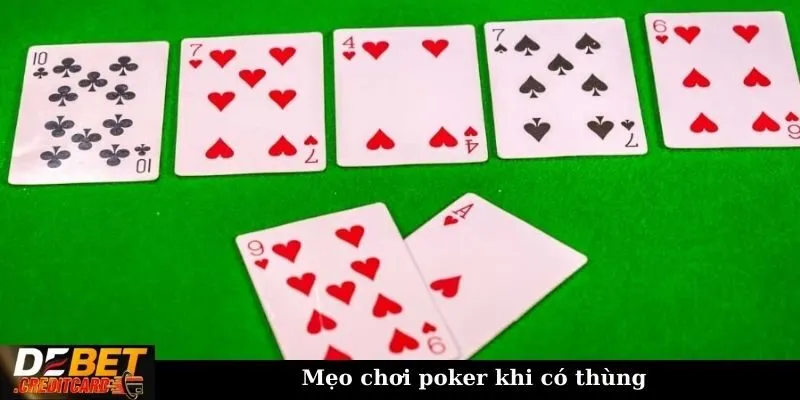 Mẹo chơi Poker khi có thùng