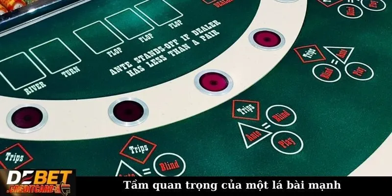 Tầm quan trọng của một lá bài mạnh